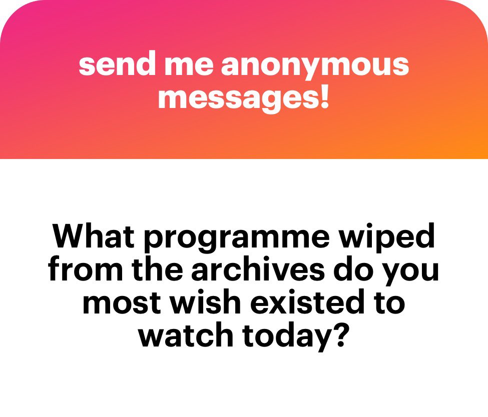 What programme wiped from the archives do you most wish existed to watch today?
